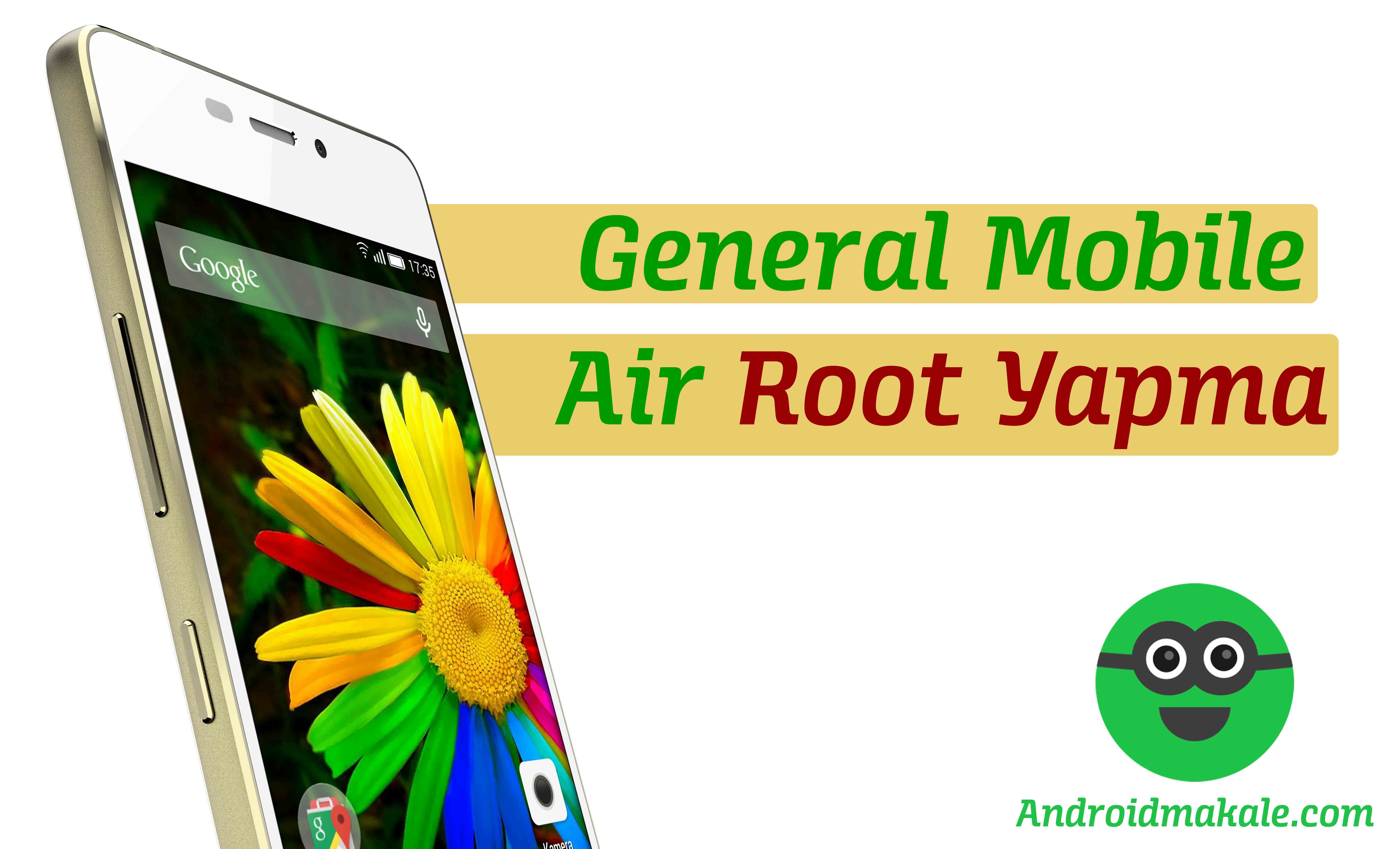 General Mobile Discovery Air Root Yapma Rehberi gm discovery air root yapma gm air root yapma gm air root rehberi general mobile root yapma android makale 