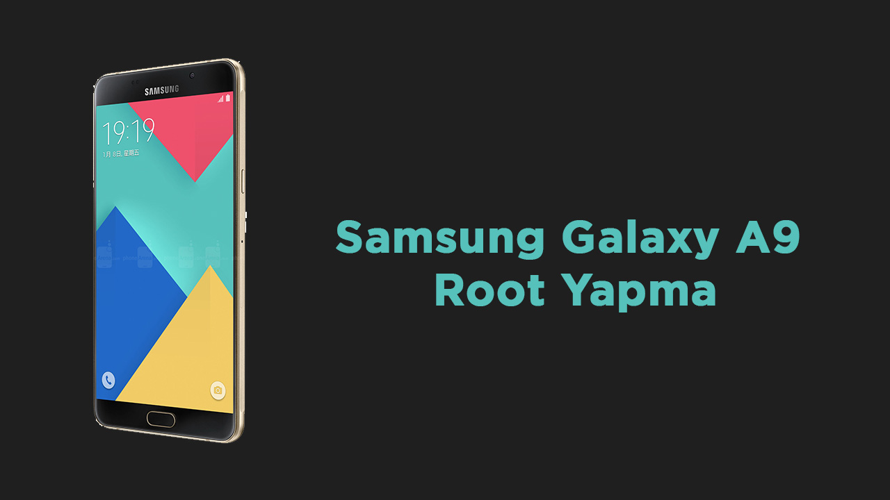 Samsung Galaxy A9 (SM-A9000) Root Yapma sm-a9000 samsung root yapma galaxy a9 