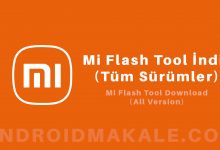 Mi Flash Tool İndir (Tüm Sürümler) xiaomi flash tool indir mi flash tool indir mi flash tool download 