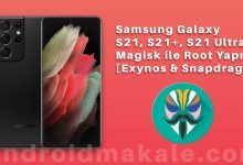Samsung Galaxy S21, S21+, S21 Ultra Magisk ile Root Yapma [Exynos & Snapdragon] samsung s21 root yapma Magisk root galaxy 