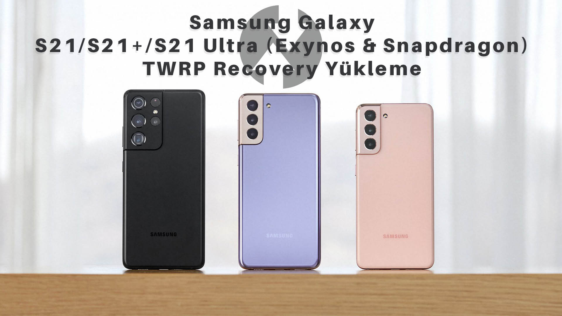 Samsung Galaxy S21/S21+/S21 Ultra (Exynos & Snapdragon) TWRP Recovery Yükleme twrp yükleme twrp install samsung s21 ultra s21 plus s21 galaxy 