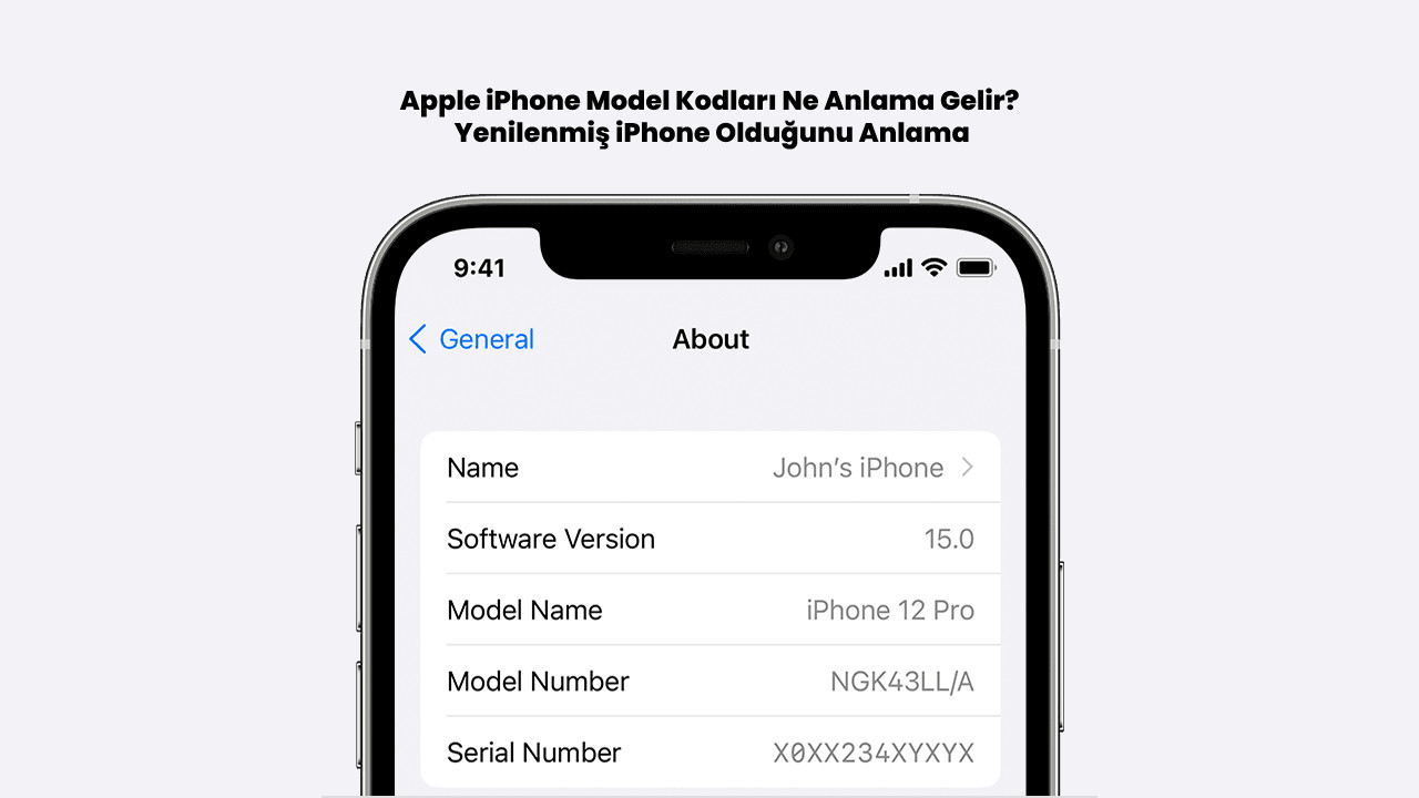 Apple iPhone Model Kodları Ne Anlama Gelir? Yenilenmiş iPhone Olduğunu Anlama yenilenmiş iphone sorgulama öğrenme model kodu iphone apple 